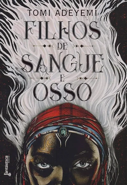Capa do livro "Filhos de sangue e osso", de  Tomi Adeyemi