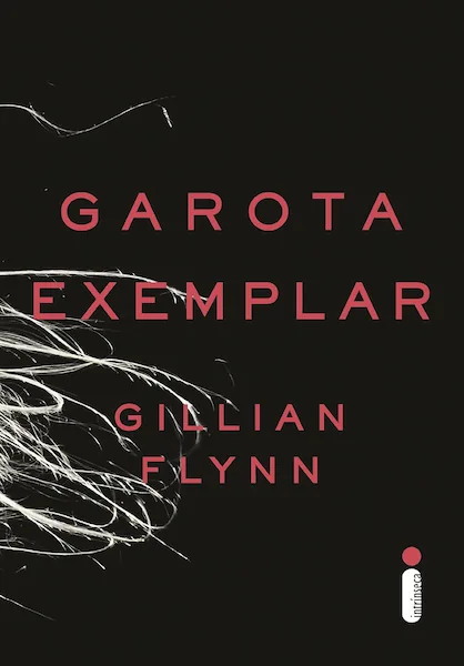 Capa do livro "Garota Exemplar", de Gillian Flynn