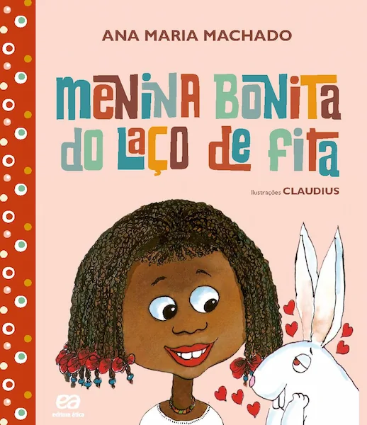 Capa do livro "Menina Bonita do Laço de Fita", de Ana Maria Machado