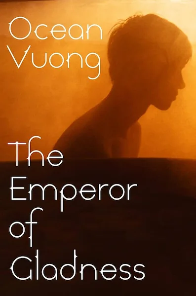 Capa do livro "The Emperor of Gladness", de Ocean Vuong